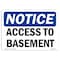 Signmission Safety Sign, OSHA Notice, 5" Height, 7" Width, Access To Basement Sign, Landscape OS-NS-D-57-L-10035 - alternate 1